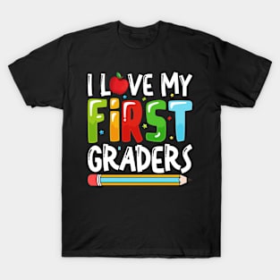 I Love My First Graders T-Shirt